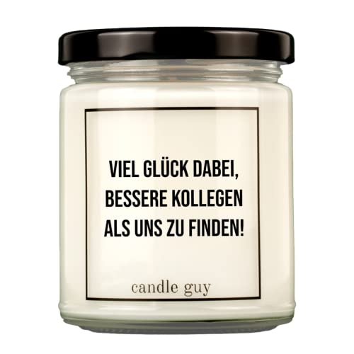 candle guy Duftkerze | Viel Glück dabei, bessere Kollegen als uns zu finden! | Handgemacht aus 100% Sojawachs | 70 Stunden Brenndauer