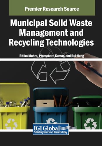 Municipal Solid Waste Management and Recycling Technologies (Practice, Progress, and Proficiency in Sustainability)