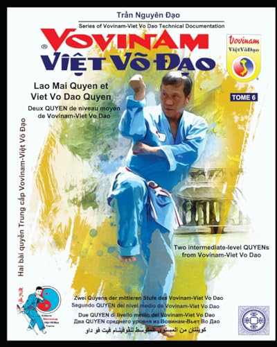 Lao Mai Quyen et Viet Vo Dao Quyen: Série de Cahier Technique du Vovinam-Viet Vo Dao – TOME 6