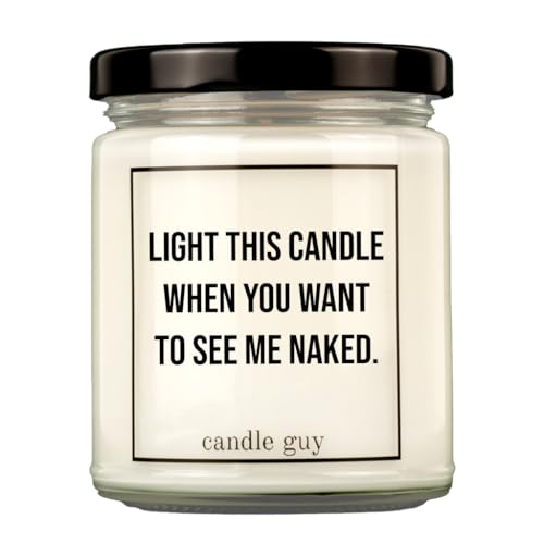 candle guy Duftkerze | Light This Candle When You Want To See Me Naked | Handgemacht aus 100% Sojawachs | 70 Stunden Brenndauer