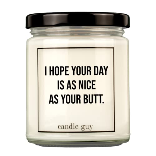 candle guy Duftkerze | I hope your day is as nice as your butt. | Handgemacht aus 100% Sojawachs | 70 Stunden Brenndauer