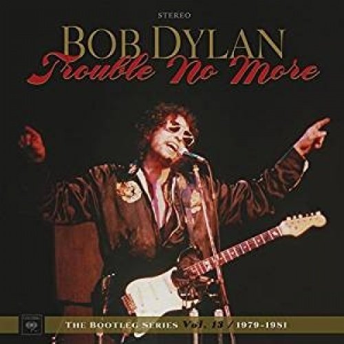 BOB DYLAN-TROUBLE NO MORE: THE BOOTLEG SERIES VOL.