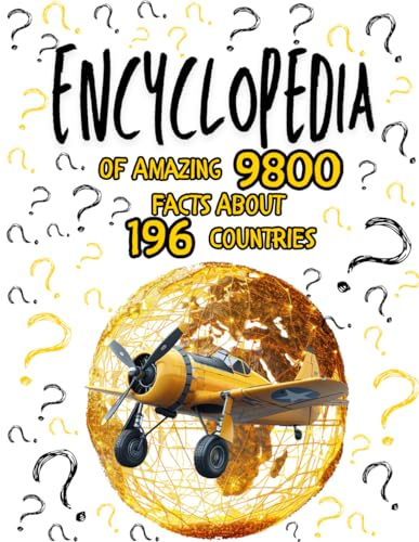 Encyclopedia Of Amazing 9800 Facts About 196 Countries: Open Eyes To Our Earth And Geography, Blow Your Mind, Expand Knowledge Map. Look Interesting Adventures In The World! Ideal School!