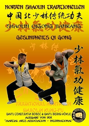 Shaolin Gesundheits QiGong (Shaolin Kung Fu Enzyklopädie de, Band 11)