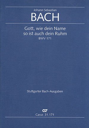 Bach: Gott, wie dein Name, so ist auch dein Ruhm (BWV 171). Partitur