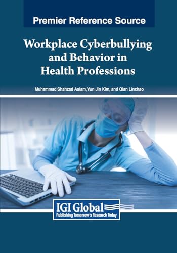 Workplace Cyberbullying and Behavior in Health Professions