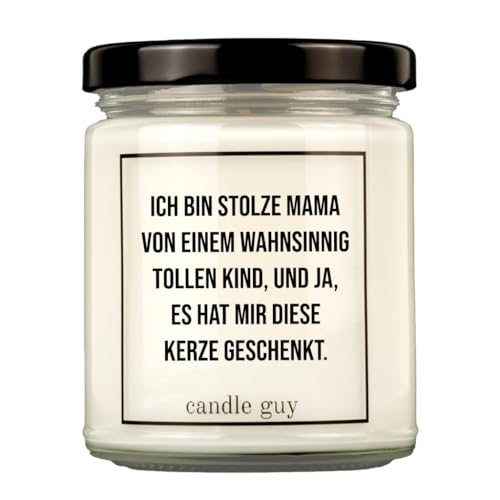 candle guy Duftkerze | Ich bin stolze Mama von einem wahnsinnig tollem Kind, und ja, es hat mir diese Kerze geschenkt. | Handgemacht aus 100% Sojawachs | 70 Stunden Brenndauer