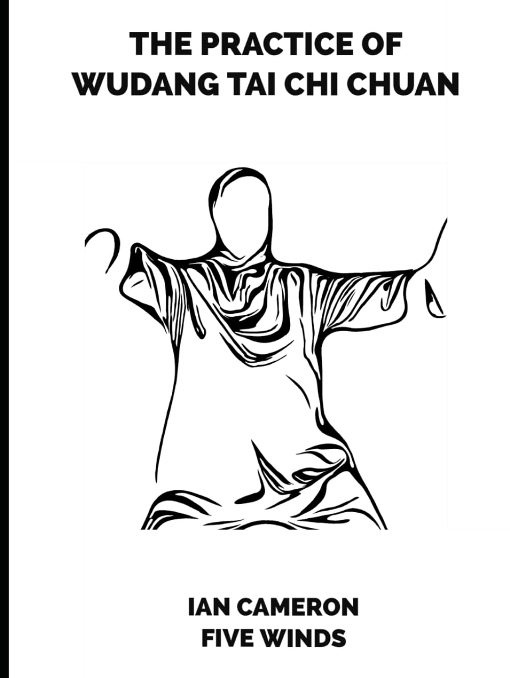 The Practice of Wudang Tai Chi Chuan