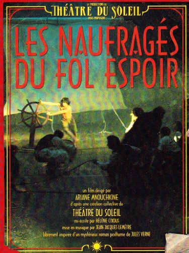 La Theatre Du Solei - Les Naufrages Du Fol Espoir (OmU) [3 DVDs]