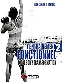 L'Entrainement Fonctionnel 2 : Total Body Transformation