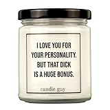 candle guy Duftkerze | I love you for your personality. But that dick is a huge bonus. | Handgemacht aus 100% Sojawachs | 70 Stunden Brenndauer