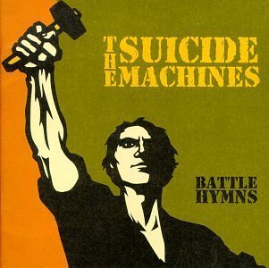 Battle Hymns by Suicide Machines (1998) Audio CD