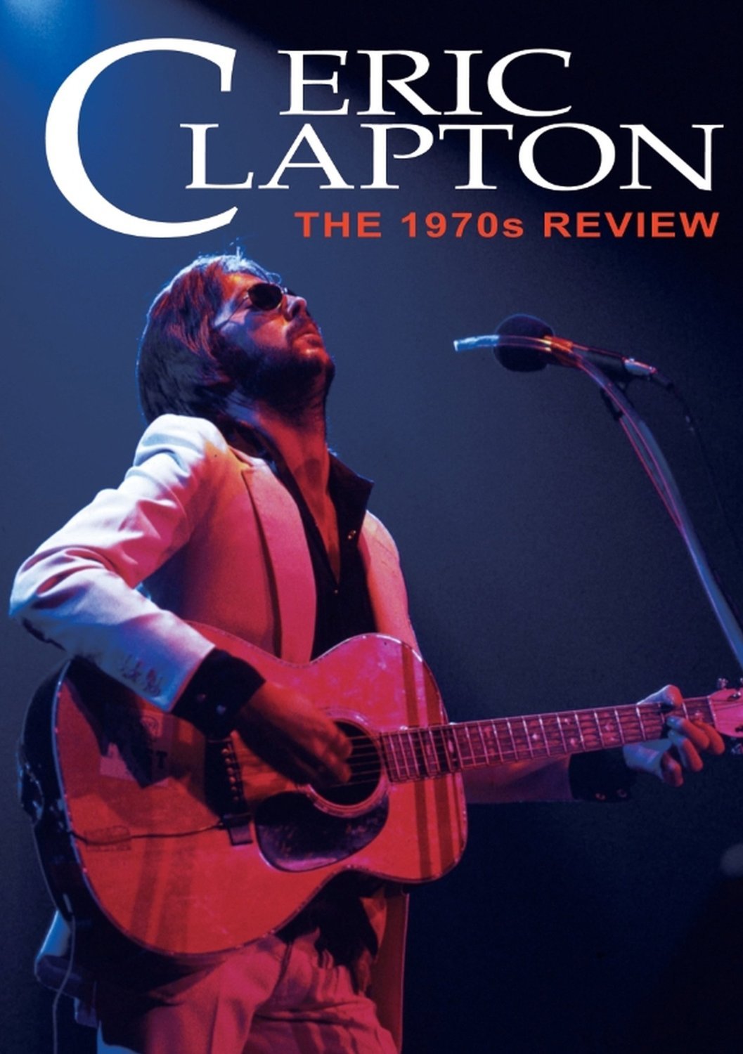 Eric Clapton - The 1970s Review