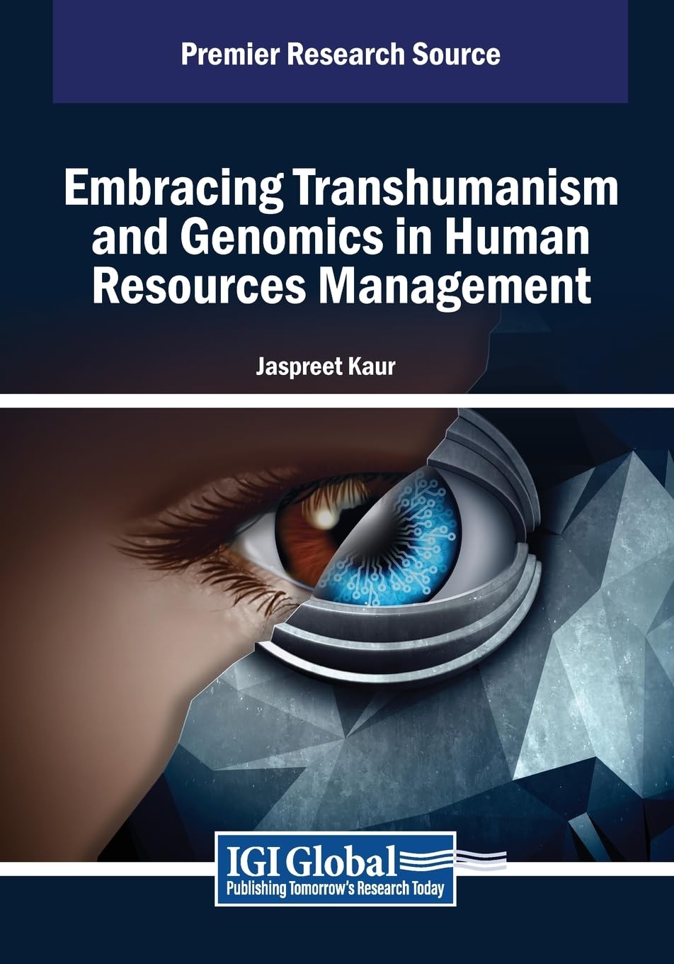 Embracing Transhumanism and Genomics in Human Resources Management (Advances in Human Resources Management and Organizational Development)