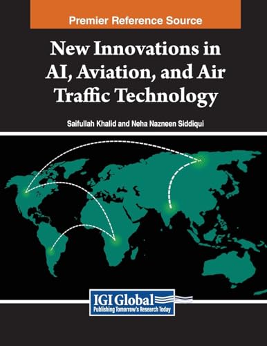 New Innovations in AI, Aviation, and Air Traffic Technology (Advances in Mechatronics and Mechanical Engineering)