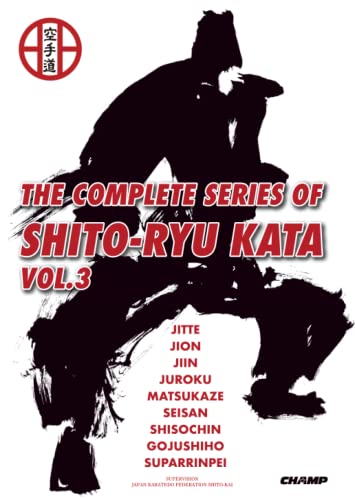 THE COMPLETE SERIES OF SHITO RYU KATA VOL.3