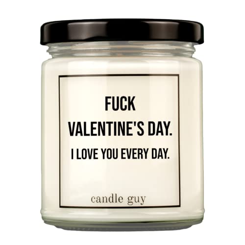 candle guy Duftkerze | Fuck Valentine's Day. I love you every day. | Handgemacht aus 100% Sojawachs | 70 Stunden Brenndauer