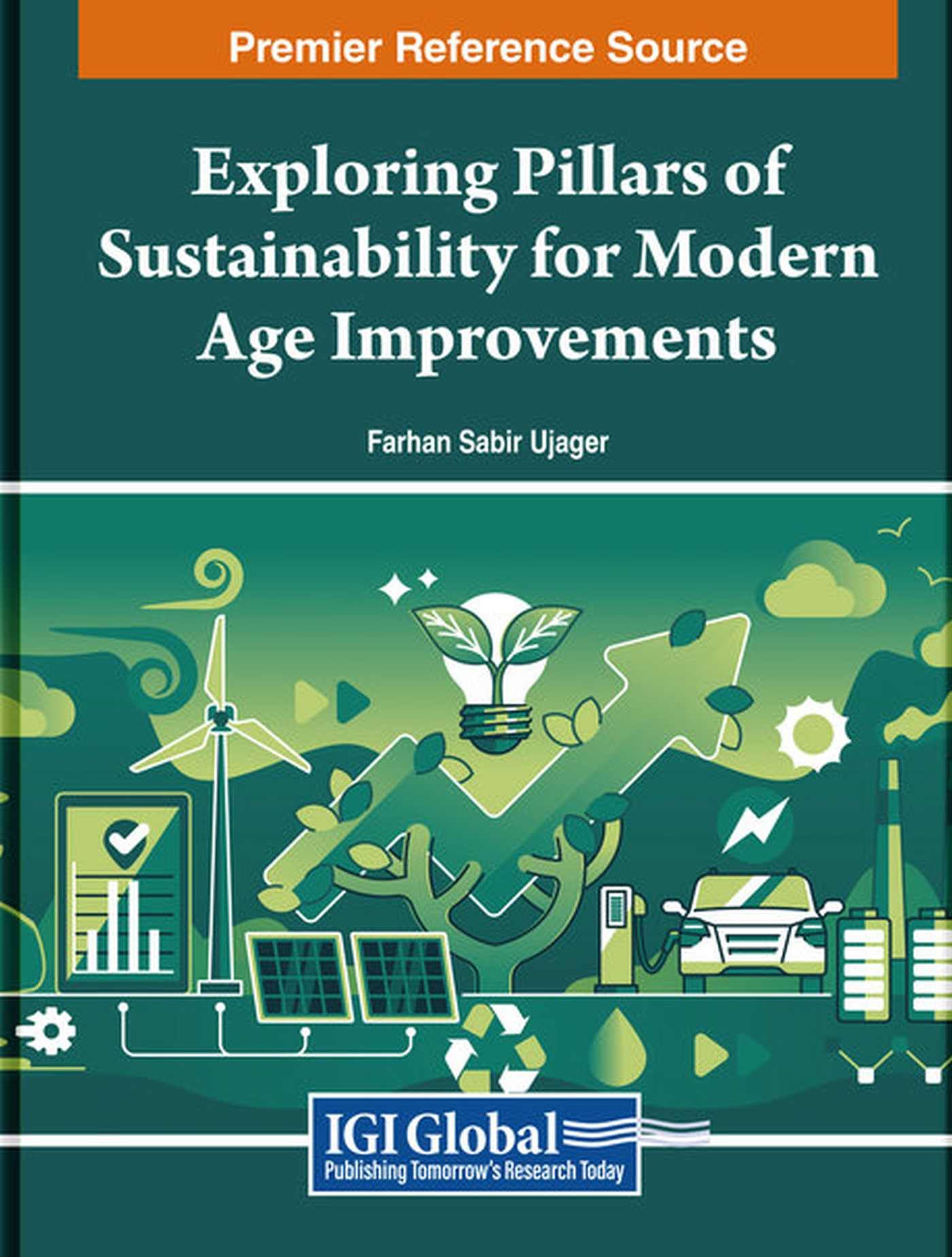 Exploring Pillars of Sustainability for Modern Age Improvements