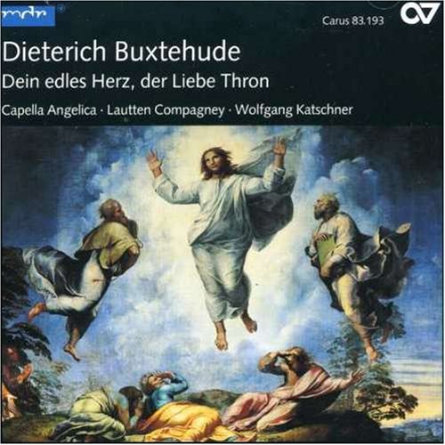 Buxtehude: Dein edles Herz, der Liebe Thron - Kantaten