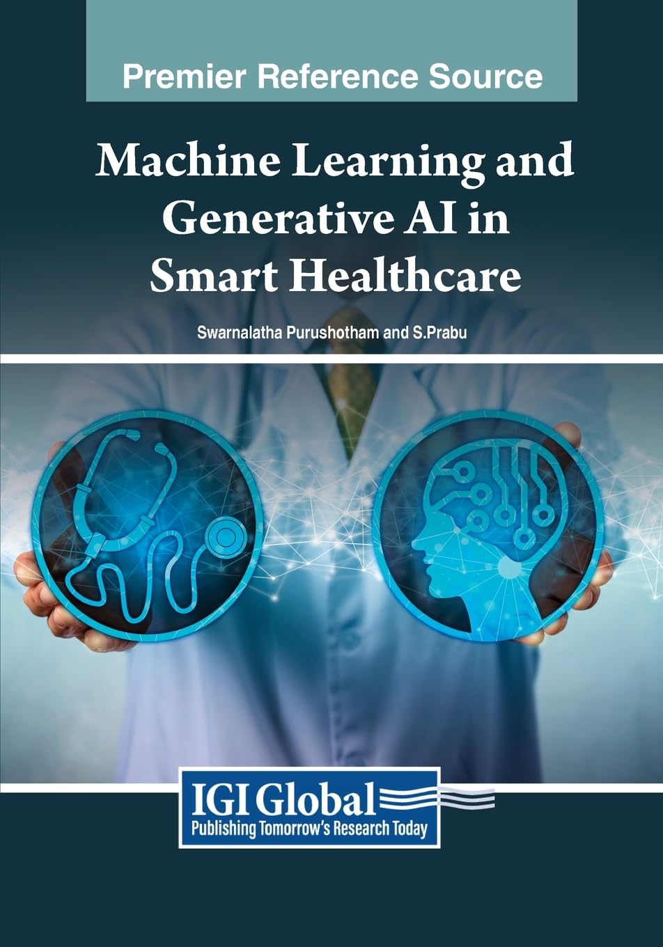 Machine Learning and Generative AI in Smart Healthcare (Advances in Medical Technologies and Clinical Practice)