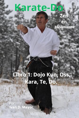 Karate-Do Libro 1 Dojo Kun: Karate-Do El Dojo Kun (ZenDo, Band 4)