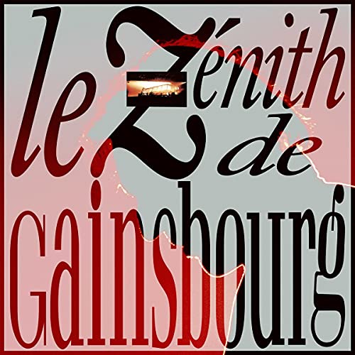 Le Zénith de Gainsbourg