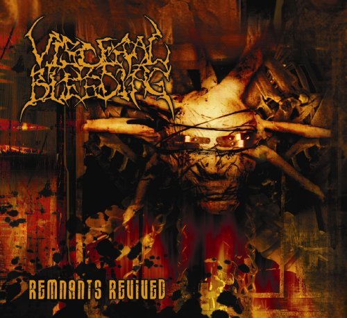 Remnants Revived by Visceral Bleeding (2009-10-06)