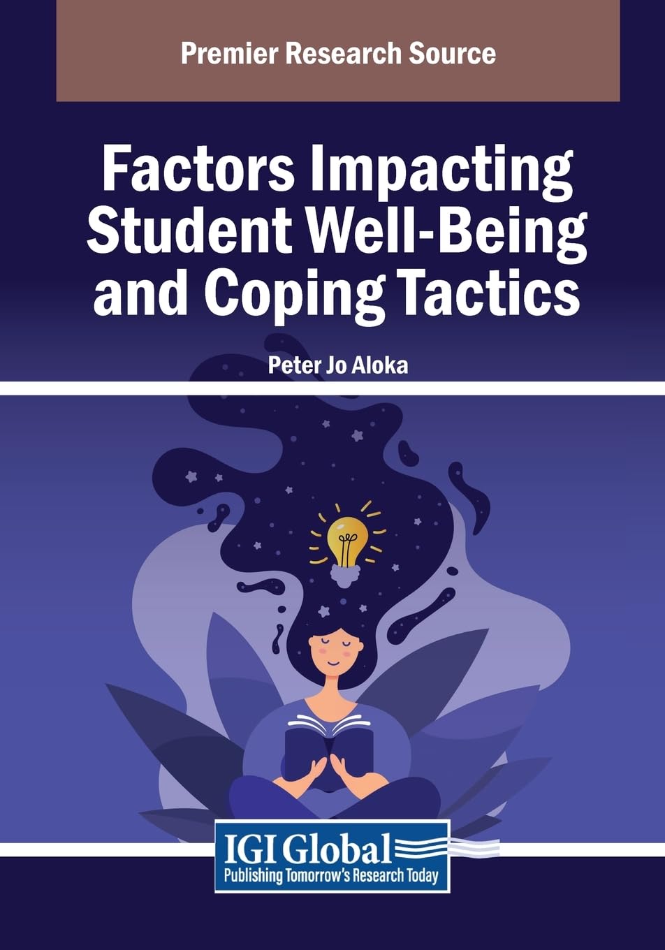 Factors Impacting Student Well-Being and Coping Tactics (Advances in Higher Education and Professional Development)