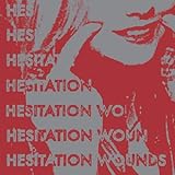 Hesitation Wounds [Vinyl Maxi-Single]