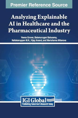 Analyzing Explainable AI in Healthcare and the Pharmaceutical Industry