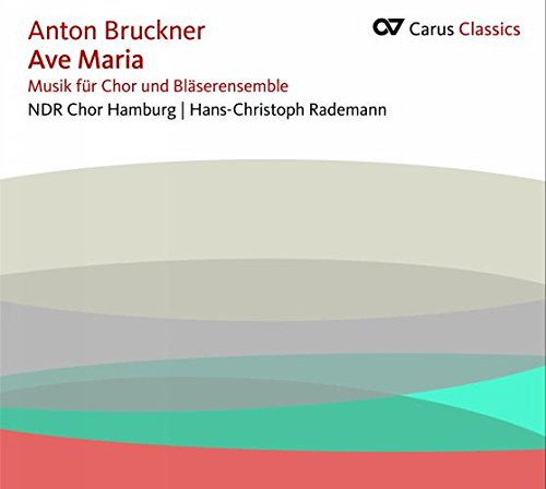 Bruckner: Ave Maria - Musik für Chor und Bläserensemble