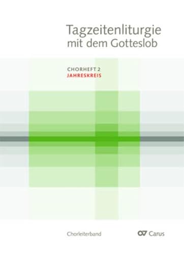 Tagzeitenliturgie mit dem Gotteslob: Chorheft 2: Jahreskreis (Musik zum Gotteslob)