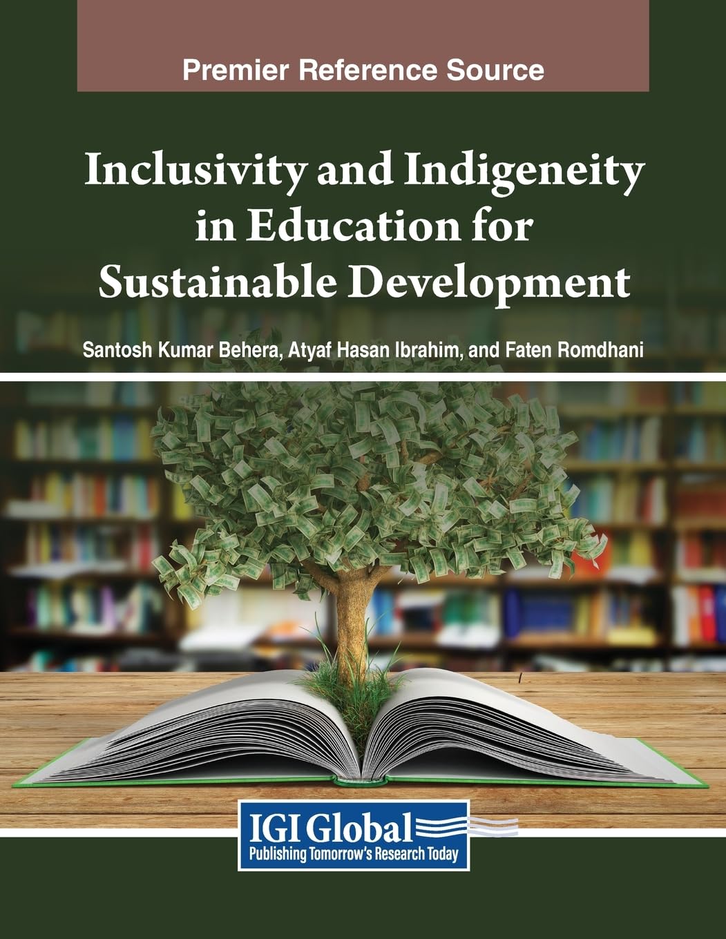 Inclusivity and Indigeneity in Education for Sustainable Development (Advances in Educational Marketing, Administration, and Leadership)