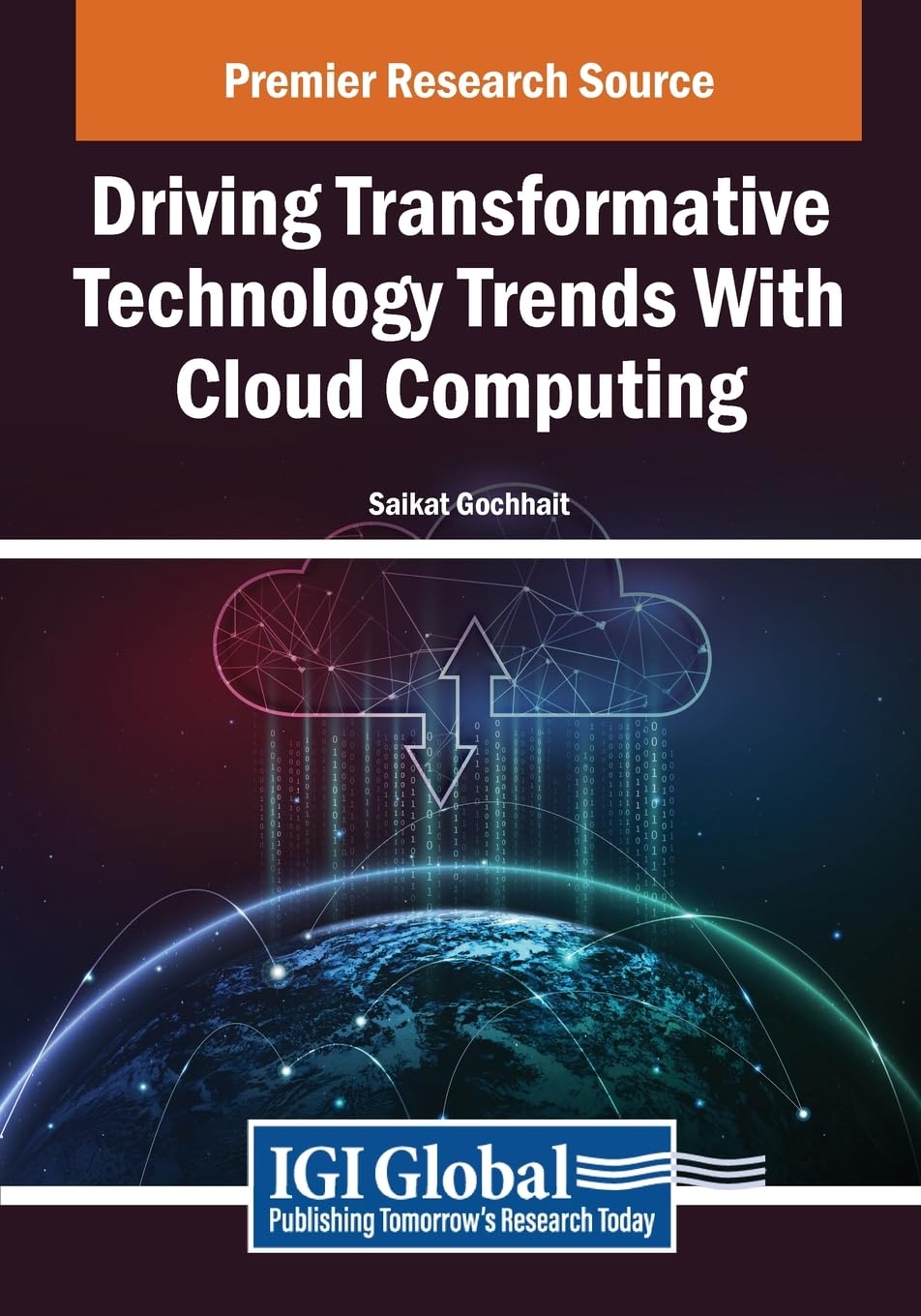 Driving Transformative Technology Trends With Cloud Computing (Advances in Computer and Electrical Engineering)