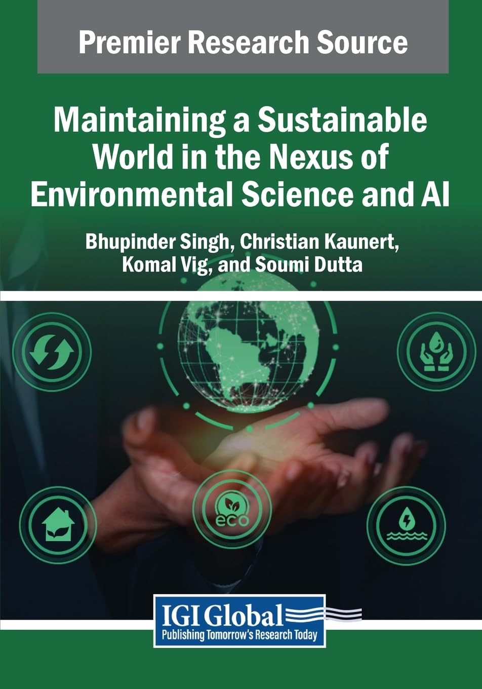 Maintaining a Sustainable World in the Nexus of Environmental Science and AI (Practice, Progress, and Proficiency in Sustainability)