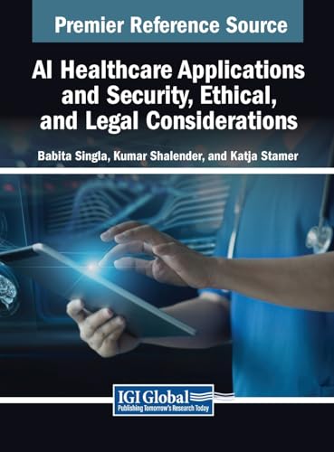 AI Healthcare Applications and Security, Ethical, and Legal Considerations