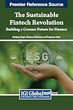 The Sustainable Fintech Revolution: Building a Greener Future for Finance