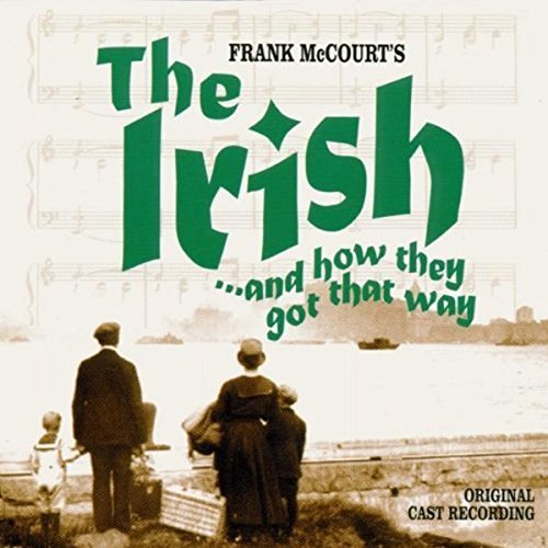 The Irish ...and How They Got That Way