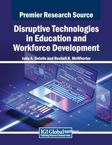 Disruptive Technologies in Education and Workforce Development (Advances in Business Information Systems and Analytics)