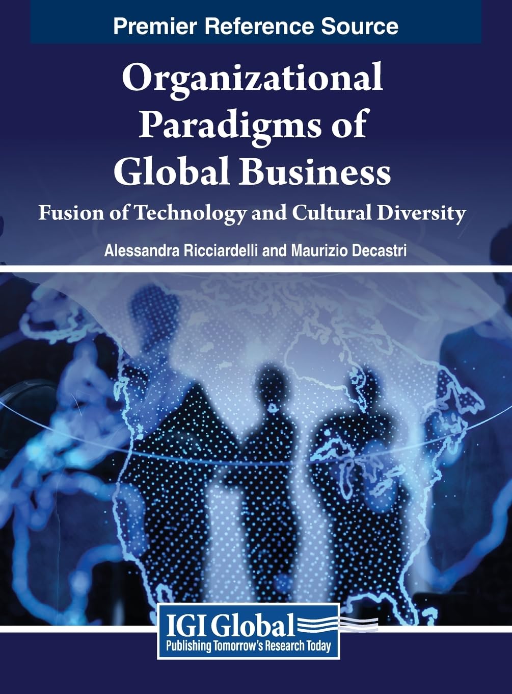 Organizational Paradigms of Global Business: Fusion of Technology and Cultural Diversity