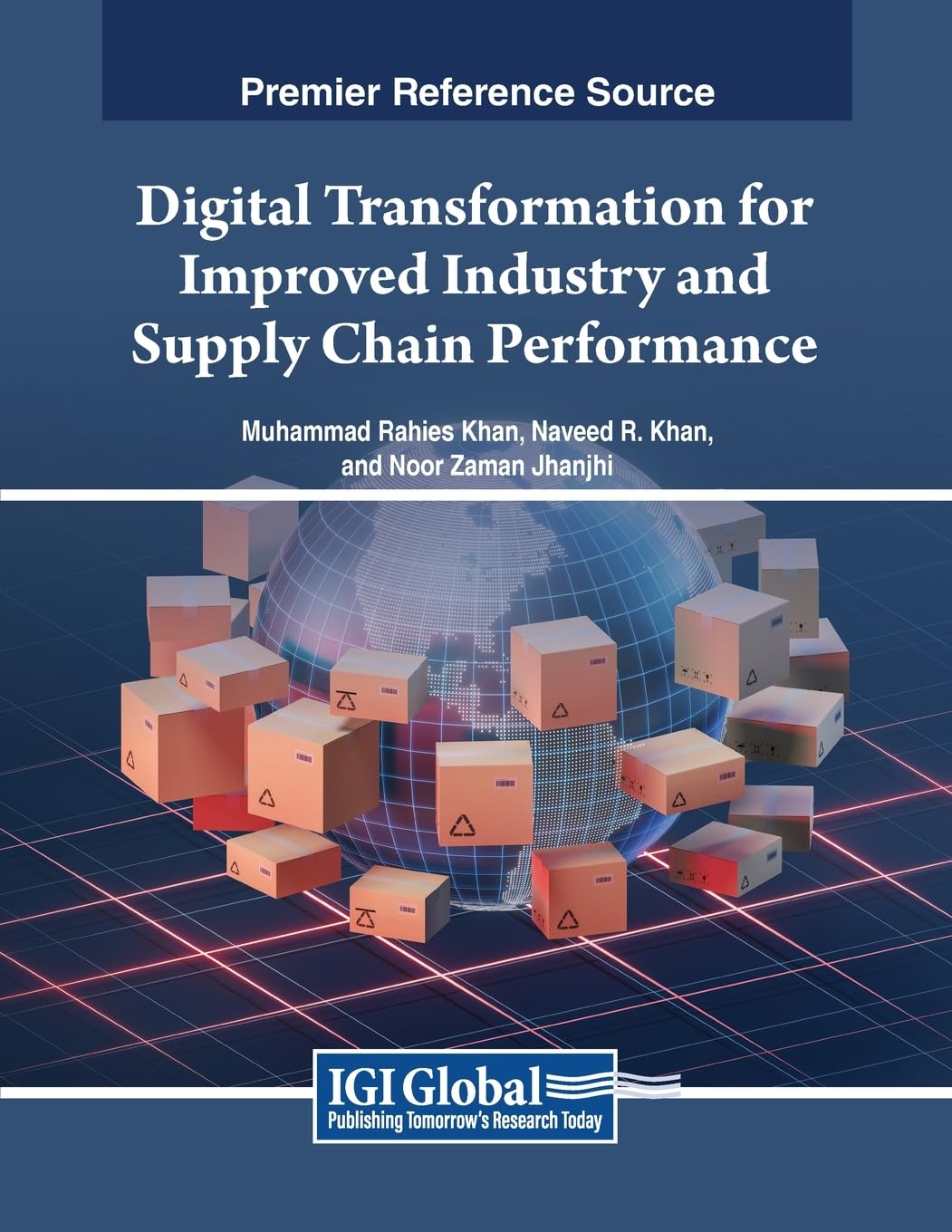 Digital Transformation for Improved Industry and Supply Chain Performance (Advances in Logistics, Operations, and Management Science)