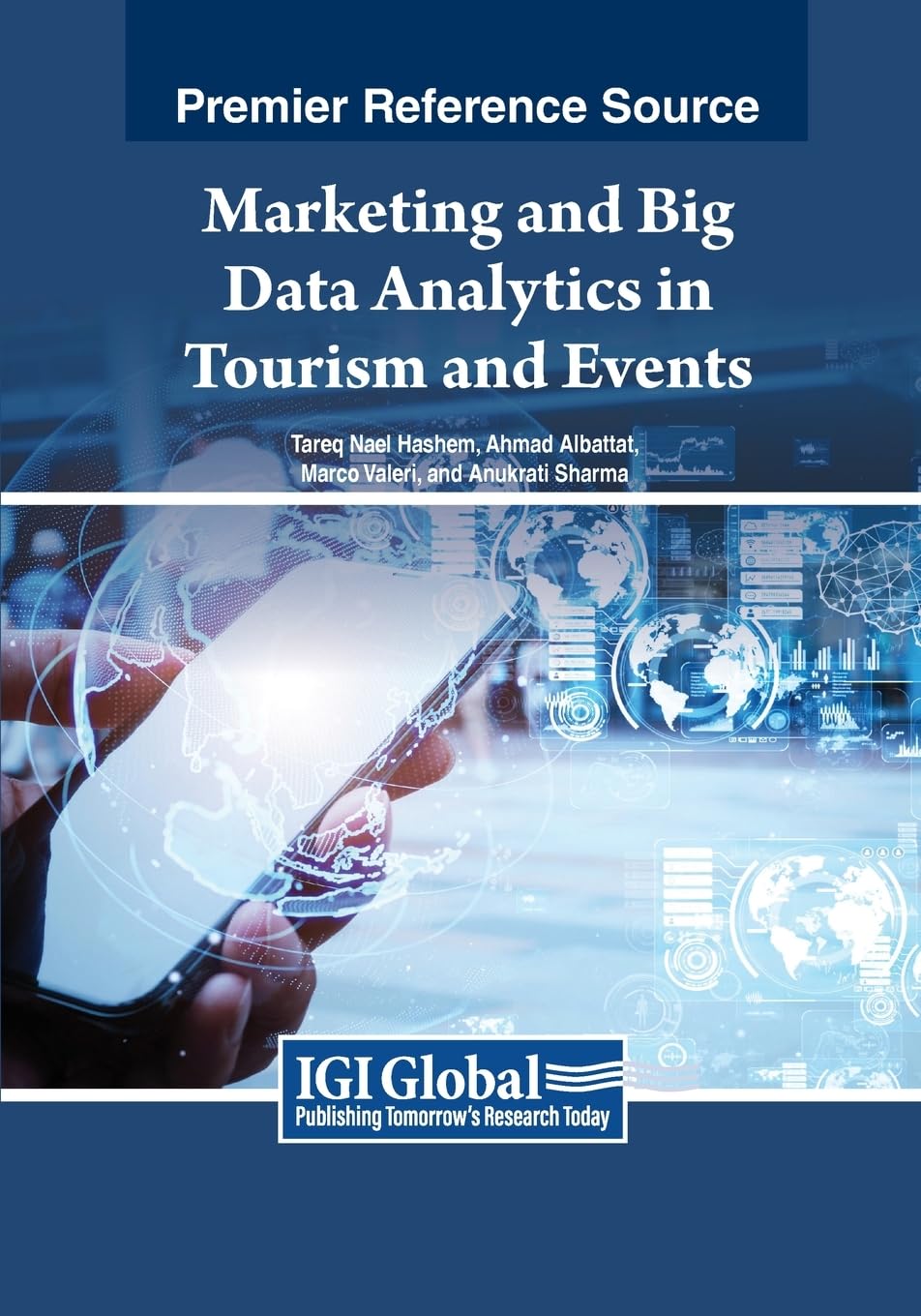 Marketing and Big Data Analytics in Tourism and Events (Advances in Marketing, Customer Relationship Management, and E-Services)