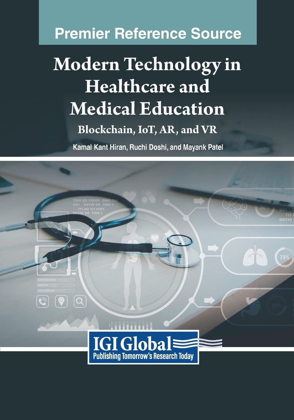 Modern Technology in Healthcare and Medical Education: Blockchain, IoT, AR, and VR (Advances in Medical Education, Research, and Ethics)