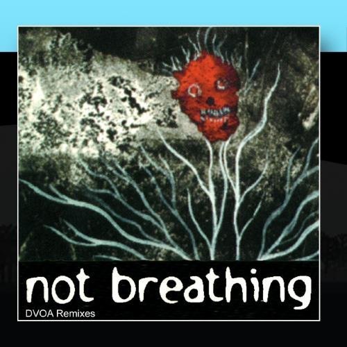 DVOA Remixes - Unreleased by Not Breathing (2011-01-31j