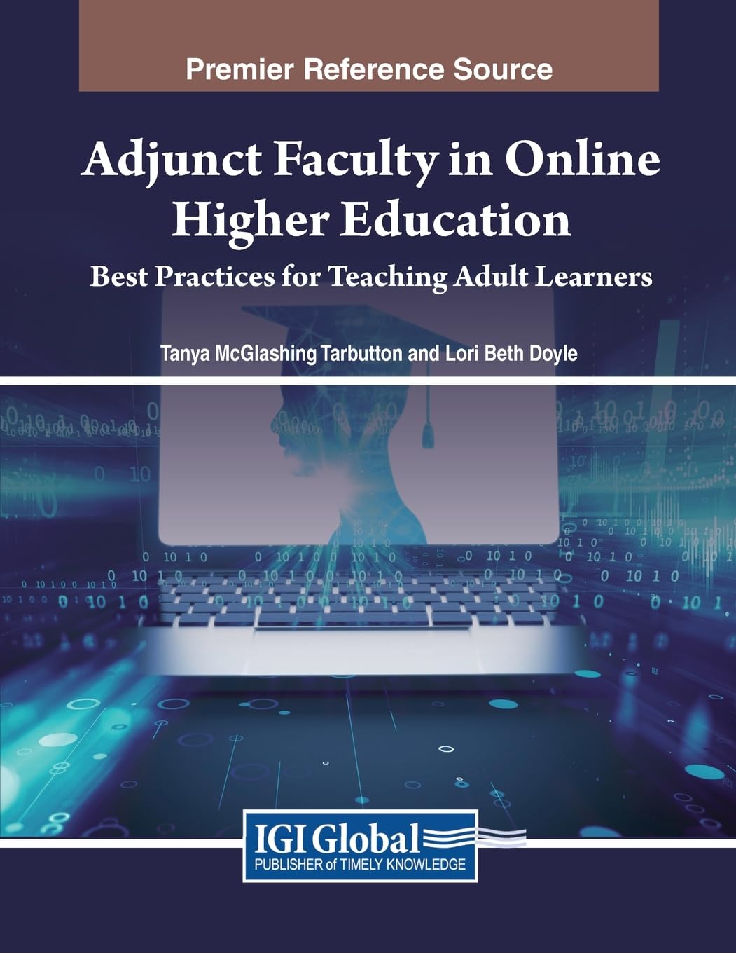 Adjunct Faculty in Online Higher Education: Best Practices for Teaching Adult Learners