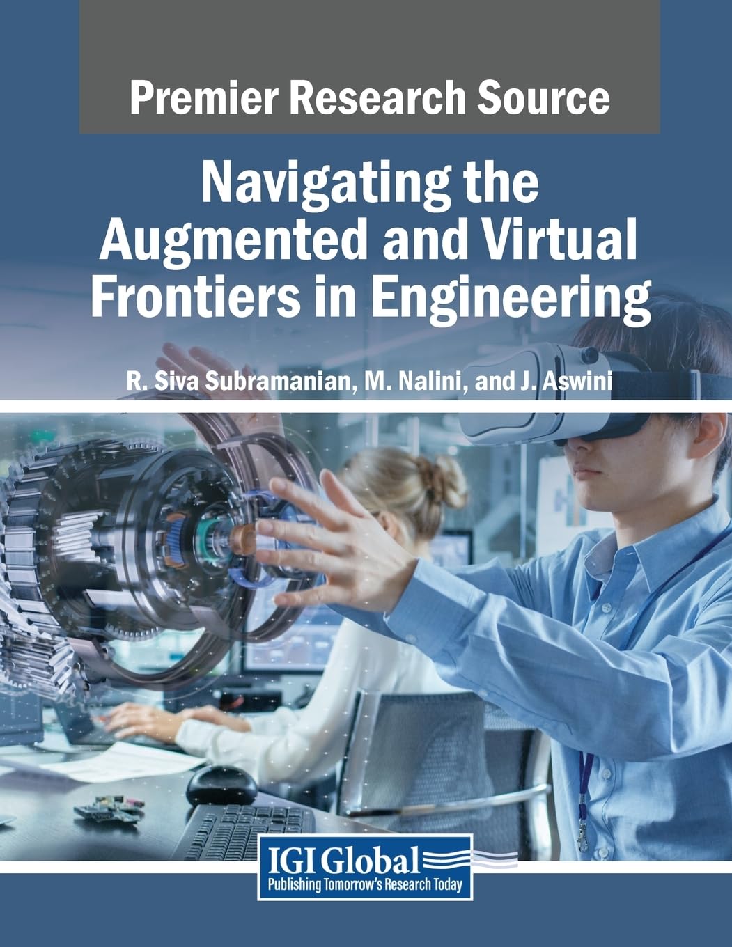 Navigating the Augmented and Virtual Frontiers in Engineering (Advances in Computer and Electrical Engineering)