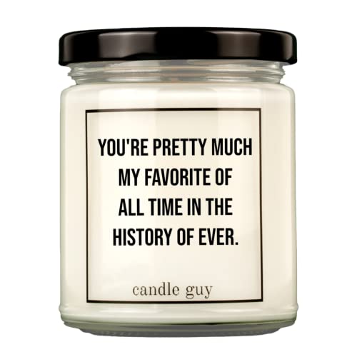 candle guy Duftkerze | You're pretty much my favorite of all time in the history of ever. | Handgemacht aus 100% Sojawachs | 70 Stunden Brenndauer