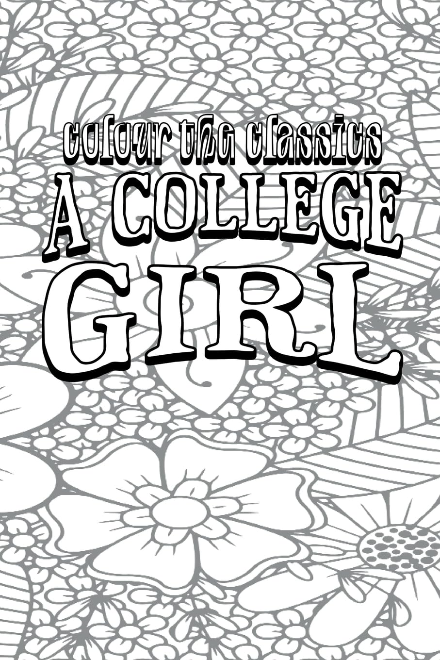 EXCLUSIVE COLORING BOOK Edition of Mrs. George de Horne Vaizey A College Girl