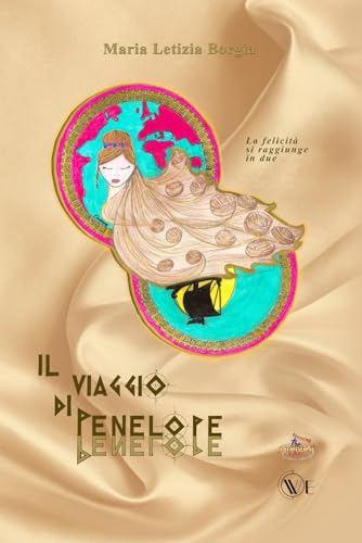 Il Viaggio di Penelope: la felicità si raggiunge in DUE