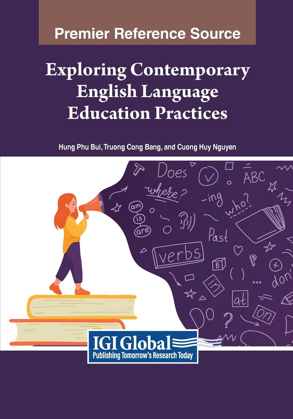 Exploring Contemporary English Language Education Practices (Advances in Educational Technologies and Instructional Design)